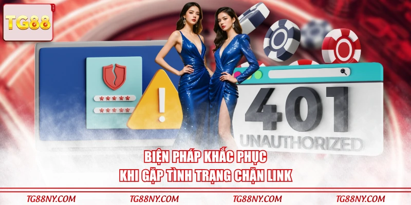 Biện pháp khắc phục khi gặp tình trạng chặn link